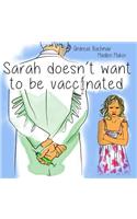 Sarah does not want to be vaccinated