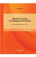 Blended Coaching im Übergang Schule-Beruf