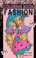 FASHION Coloring Book for Girls Ages 8-12
