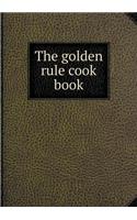 The Golden Rule Cook Book