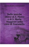 Delle Antiche Chiese Di S. Pietro E Di S. Maria Maggiore Nella Città Di Toscanella