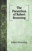 The Paracelsus of Robert Browning