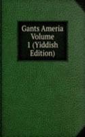 Gants Ameria Volume 1 (Yiddish Edition)