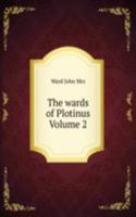 wards of Plotinus Volume 2