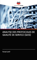 Analyse Des Protocoles de Qualité de Service (Qos)