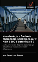 Konstrukcje - Badanie obciążenia ściskającego w NBR 8800 i Eurokodzie 3