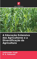 A Educação Extensiva dos Agricultores e a Diversificação da Agricultura