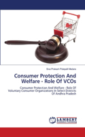 Consumer Protection And Welfare - Role Of VCOs