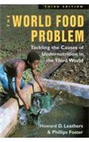 The World Food Problem (Tackling The Causes Of Undernutrition In The Third World)