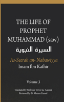 Life of the Prophet Muhammad (saw) - Volume 3 - As Seerah An Nabawiyya - السيرة النبوية