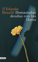 Demasiadas deudas con las flores