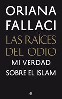Las raices del odio: Mi verdad sobre el Islam