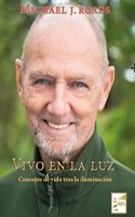 Vivo en la luz: Consejos de vida tras la iluminacion