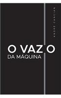 O Vazio da Máquina