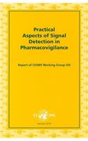 Practical Aspects of Signal Detection in Pharmacovigilance: Report of Cioms Working Group VIII