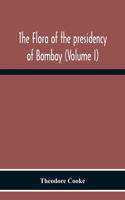 Flora Of The Presidency Of Bombay (Volume I)
