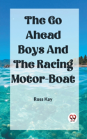 Go Ahead Boys And The Racing Motor-Boat