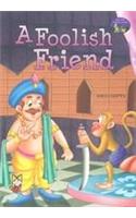 A Foolish Friend