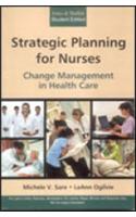 Strategic Planning for Nurses - Change Management in Health Care