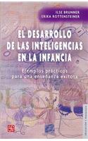 El Desarrollo de Las Inteligencias En La Infancia. Ejemplos Practicos Para Una Ensenanza Exitosa