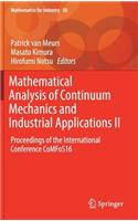 Mathematical Analysis of Continuum Mechanics and Industrial Applications II