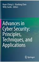 Advances in Cyber Security: Principles, Techniques, and Applications