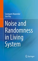 Noise and Randomness in Living System