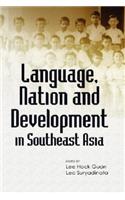 Language, Nation and Development in Southeast Asia