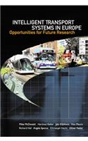 Intelligent Transport Systems in Europe: Opportunities for Future Research