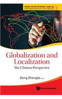 Globalization and Localization: The Chinese Perspective: The Chinese Perspective