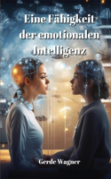 Eine Fähigkeit der emotionalen Intelligenz