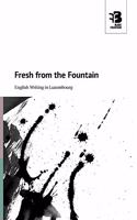 Fresh from the Fountain - English Writing in Luxembourg