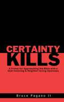 Certainty Kills