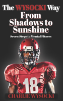 From Shadows to Sunshine