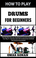 How to Play Drums for Beginners