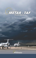 METAR TAF Weather Reports. Aviation weather. Pilot handbook: All about aviation weather reports