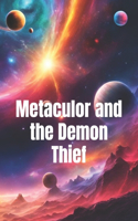 Metaculor and the Demon Thief: (Metaculor, the Superior Warrior)
