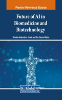 Future of AI in Biomedicine and Biotechnology