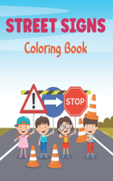 Street Signs Coloring Book: A Unique Colouring Pages With Clean Road Signs Stress Relief And Relaxation For Kids or Toddler.