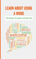 Learn About Using A Word: The Ideas To Make Life Better: The Unconscious Use Of Passive Language Traps