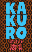 Kakuro Level 3: Hard! Vol. 19: Play Kakuro 16x16 Grid Hard Level Number Based Crossword Puzzle Popular Travel Vacation Games Japanese Mathematical Logic Similar to 