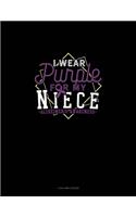 I Wear Purple For My Niece