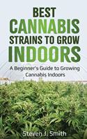 Best Cannabis Strains to Grow Indoors