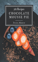 365 Chocolate Mousse Pie Recipes