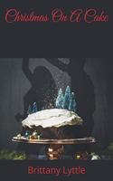 Christmas On A Cake