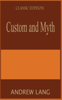 Custom and Myth: Annotated