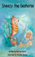 Sneezy the Seahorse