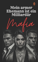 Mein armer Ehemann ist ein Milliardär Mafia 1