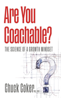 Are You Coachable? The Science of a Growth Mindset