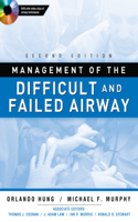 Management of the Difficult and Failed Airway, Second Edition